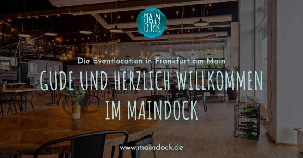 Maindock Eventlocation in Frankfurt